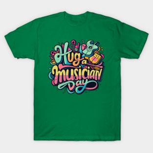 National Hug a Musician Day – November T-Shirt